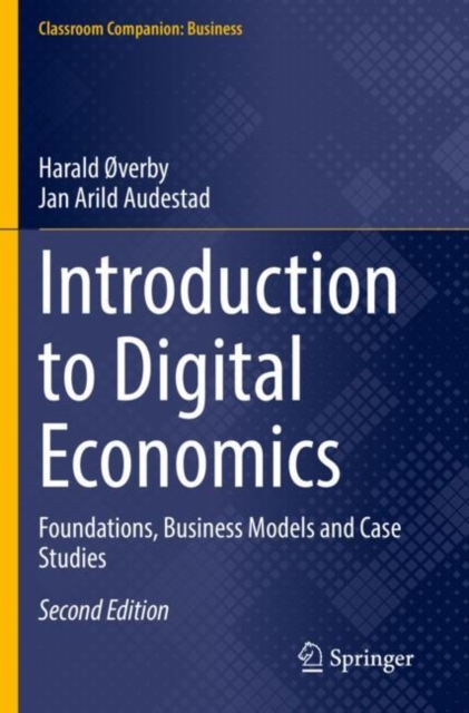Introduction to Digital Economics : Foundations, Business Models and Case Studies, Paperback / softback Book