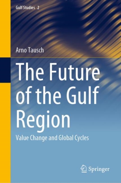 The Future of the Gulf Region : Value Change and Global Cycles, EPUB eBook