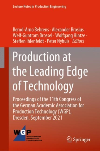 Production at the Leading Edge of Technology : Proceedings of the 11th Congress of the German Academic Association for Production Technology (WGP), Dresden, September 2021, EPUB eBook