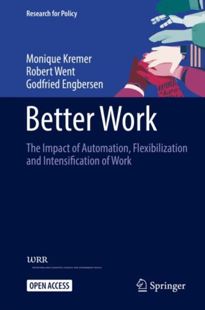 Better Work : The Impact of Automation, Flexibilization and Intensification of Work, Hardback Book