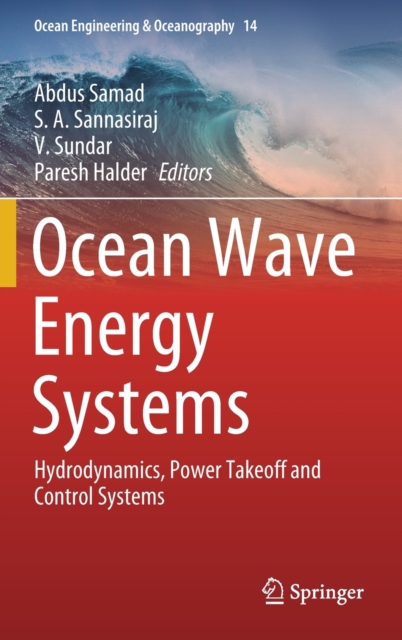 Ocean Wave Energy Systems : Hydrodynamics, Power Takeoff and Control Systems, Hardback Book