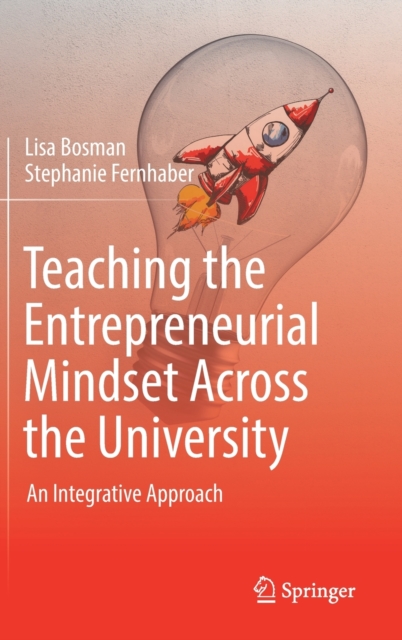 Teaching the Entrepreneurial Mindset Across the University : An Integrative Approach, Hardback Book