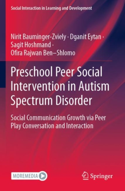 Preschool Peer Social Intervention in Autism Spectrum Disorder : Social Communication Growth via Peer Play Conversation and Interaction, Paperback / softback Book