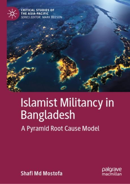 Islamist Militancy in Bangladesh : A Pyramid Root Cause Model, EPUB eBook