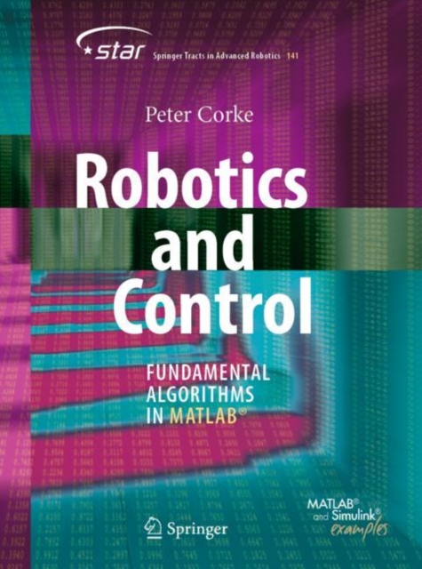 Robotics and Control : Fundamental Algorithms in MATLAB®, Paperback / softback Book