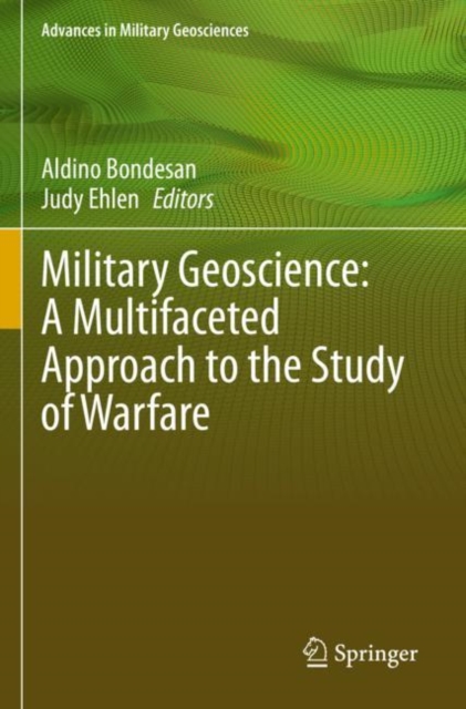 Military Geoscience: A Multifaceted Approach to the Study of Warfare, Paperback / softback Book