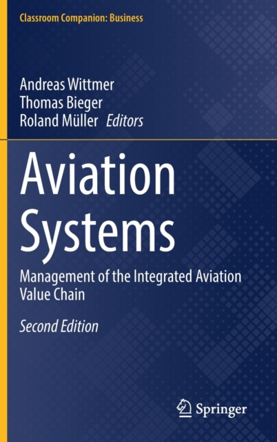 Aviation Systems : Management of the Integrated Aviation Value Chain, Hardback Book