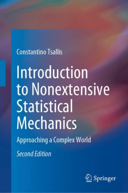 Introduction to Nonextensive Statistical Mechanics : Approaching a Complex World, Hardback Book
