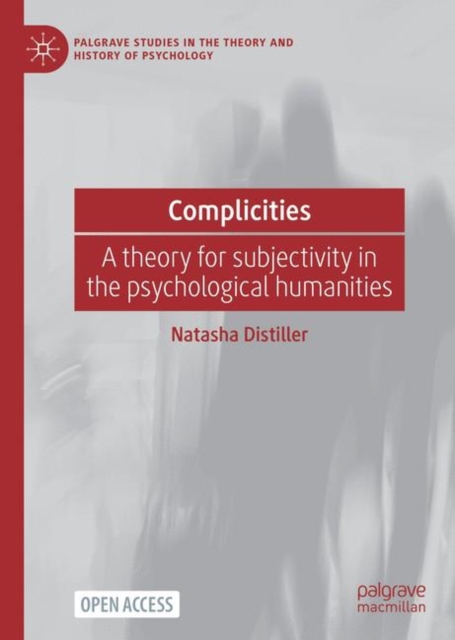 Complicities : A theory for subjectivity in the psychological humanities, EPUB eBook