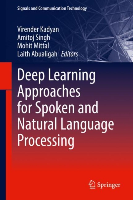 Deep Learning Approaches for Spoken and Natural Language Processing, Hardback Book