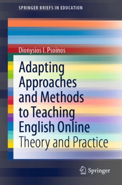 Adapting Approaches and Methods to Teaching English Online : Theory and Practice, Paperback / softback Book