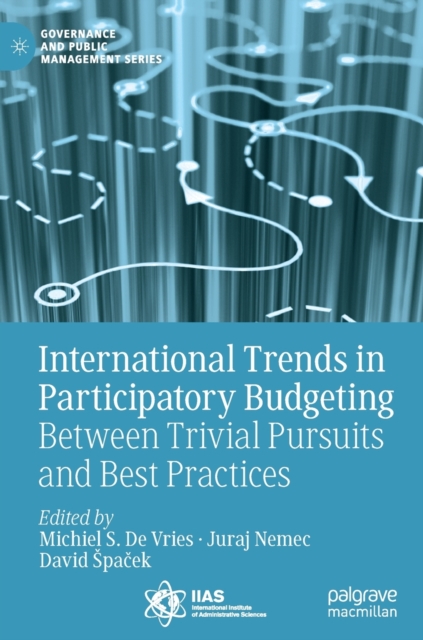 International Trends in Participatory Budgeting : Between Trivial Pursuits and Best Practices, Hardback Book