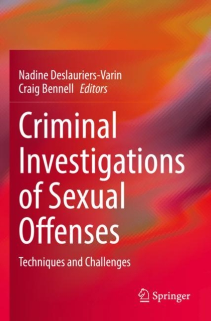 Criminal Investigations of Sexual Offenses : Techniques and Challenges, Paperback / softback Book