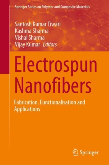 Electrospun Nanofibers : Fabrication, Functionalisation and Applications, EPUB eBook