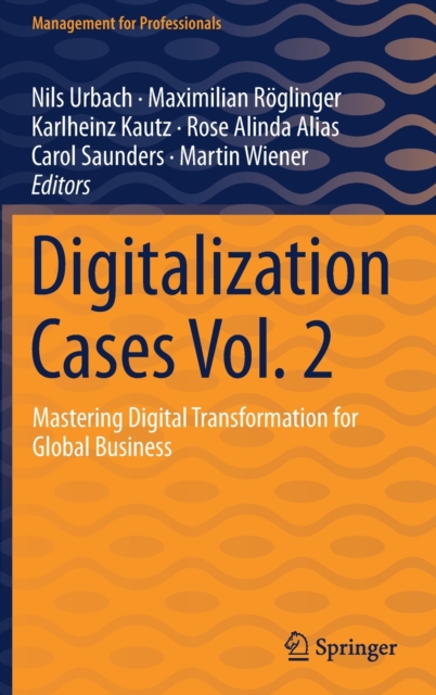 Digitalization Cases Vol. 2 : Mastering Digital Transformation for Global Business, Hardback Book