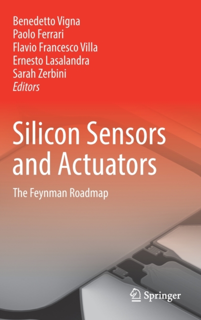 Silicon Sensors and Actuators : The Feynman Roadmap, Hardback Book