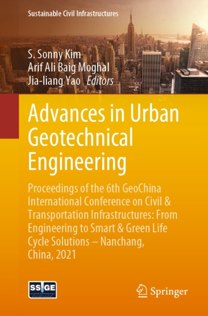 Advances in Urban Geotechnical Engineering : Proceedings of the 6th GeoChina International Conference on Civil & Transportation Infrastructures: From Engineering to Smart & Green Life Cycle Solutions, EPUB eBook