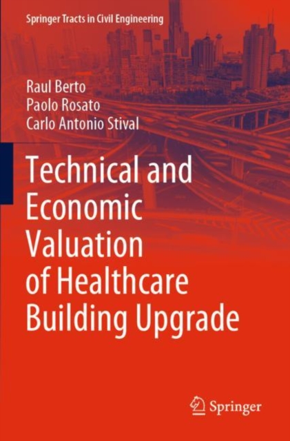 Technical and Economic Valuation of Healthcare Building Upgrade, Paperback / softback Book