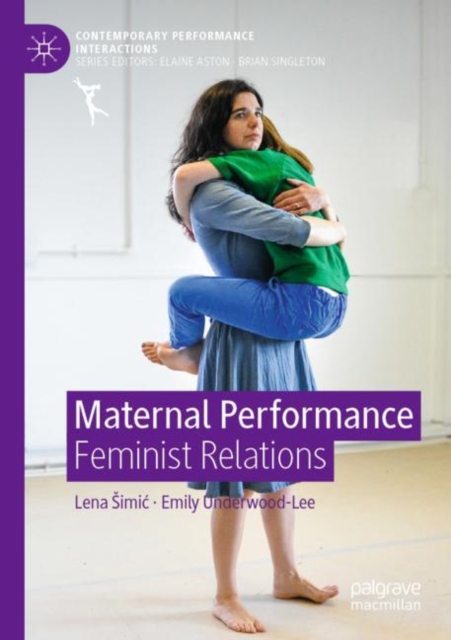 Maternal Performance : Feminist Relations, Paperback / softback Book