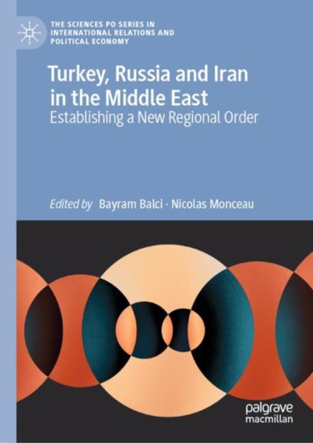 Turkey, Russia and Iran in the Middle East : Establishing a New Regional Order, EPUB eBook