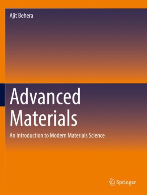 Advanced Materials : An Introduction to Modern Materials Science, Paperback / softback Book