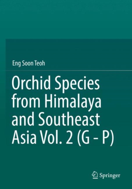 Orchid Species from Himalaya and Southeast Asia Vol. 2 (G - P), Paperback / softback Book