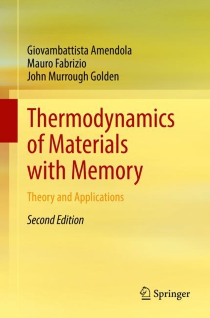 Thermodynamics of Materials with Memory : Theory and Applications, EPUB eBook