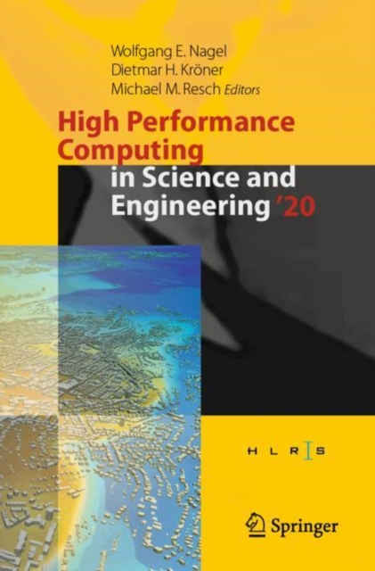 High Performance Computing in Science and Engineering '20 : Transactions of the High Performance Computing Center, Stuttgart (HLRS) 2020, Paperback / softback Book