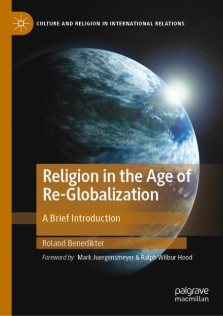 Religion in the Age of Re-Globalization : A Brief Introduction, Hardback Book