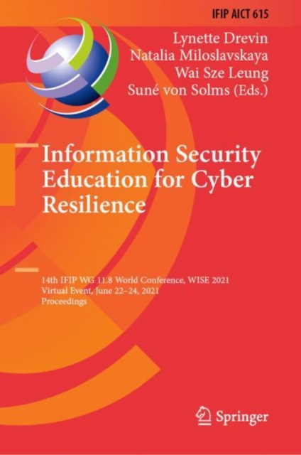 Information Security Education for Cyber Resilience : 14th IFIP WG 11.8 World Conference, WISE 2021, Virtual Event, June 22-24, 2021, Proceedings, EPUB eBook