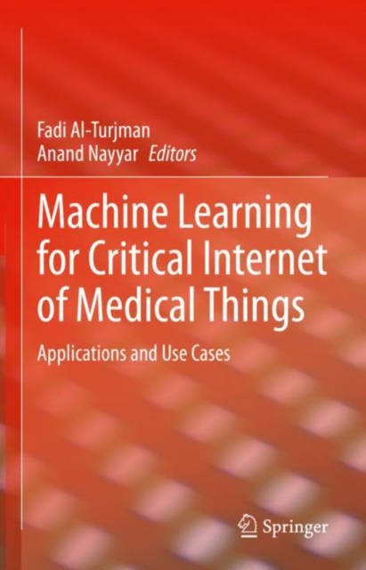 Machine Learning for Critical Internet of Medical Things : Applications and Use Cases, EPUB eBook