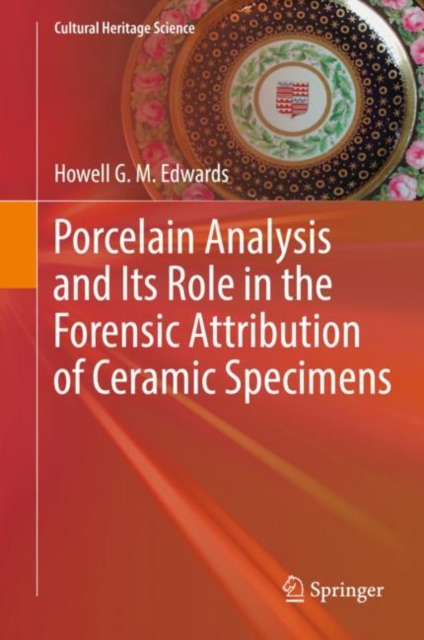 Porcelain Analysis and Its Role in the Forensic Attribution of Ceramic Specimens, Hardback Book