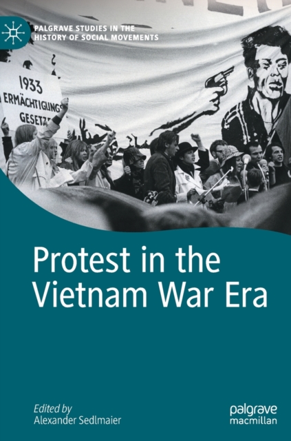 Protest in the Vietnam War Era, Hardback Book