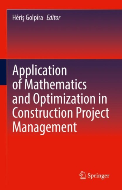 Application of Mathematics and Optimization in Construction Project Management, EPUB eBook