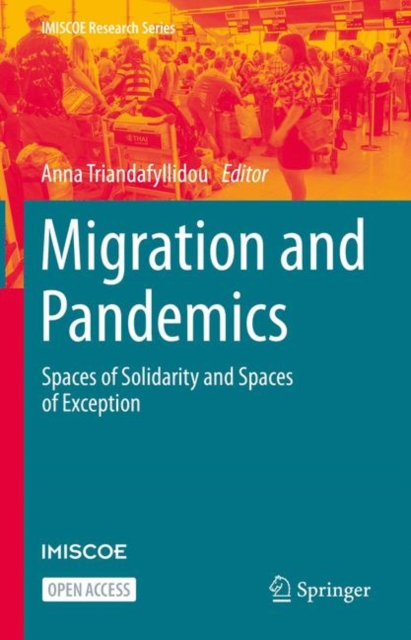 Migration and Pandemics : Spaces of Solidarity and Spaces of Exception, EPUB eBook