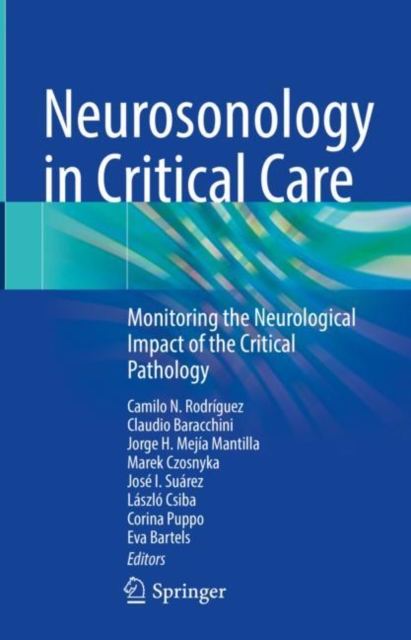 Neurosonology in Critical Care : Monitoring the Neurological Impact of the Critical Pathology, Hardback Book