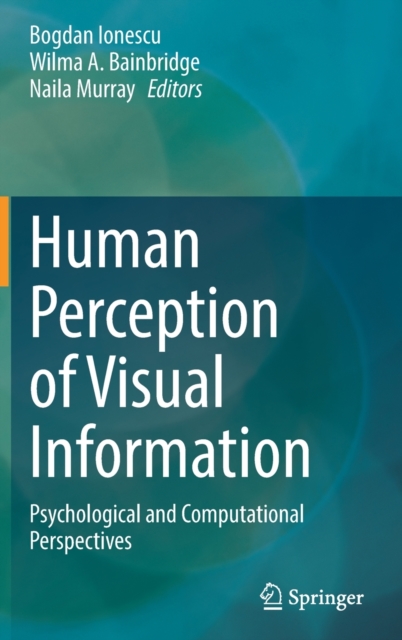 Human Perception of Visual Information : Psychological and Computational Perspectives, Hardback Book