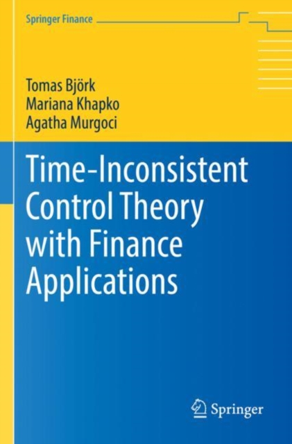 Time-Inconsistent Control Theory with Finance Applications, Paperback / softback Book