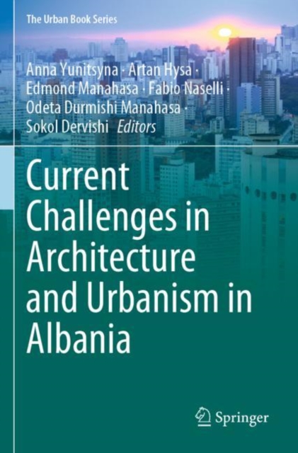 Current Challenges in Architecture and Urbanism in Albania, Paperback / softback Book