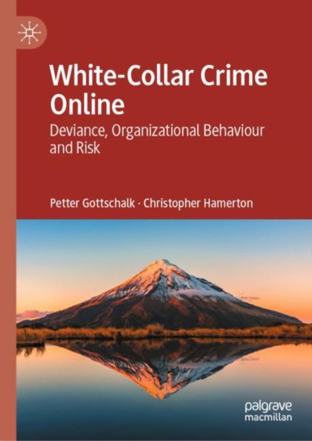 White-Collar Crime Online : Deviance, Organizational Behaviour and Risk, Hardback Book