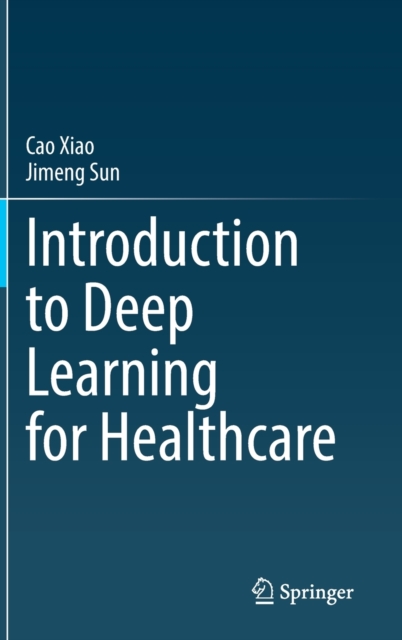 Introduction to Deep Learning for Healthcare, Hardback Book