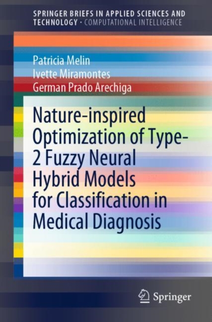 Nature-inspired Optimization of Type-2 Fuzzy Neural Hybrid Models for Classification in Medical Diagnosis, EPUB eBook