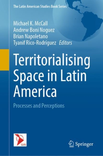 Territorialising Space in Latin America : Processes and Perceptions, EPUB eBook