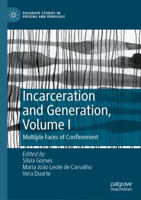 Incarceration and Generation, Volume I : Multiple Faces of Confinement, EPUB eBook