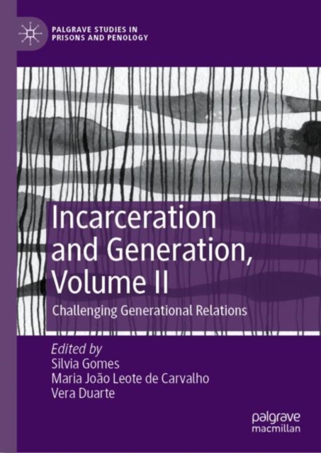 Incarceration and Generation, Volume II : Challenging Generational Relations, EPUB eBook