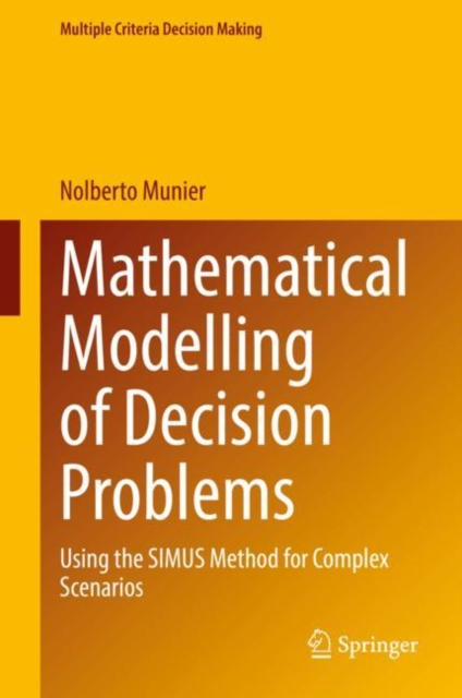 Mathematical Modelling of Decision Problems : Using the SIMUS Method for Complex Scenarios, EPUB eBook