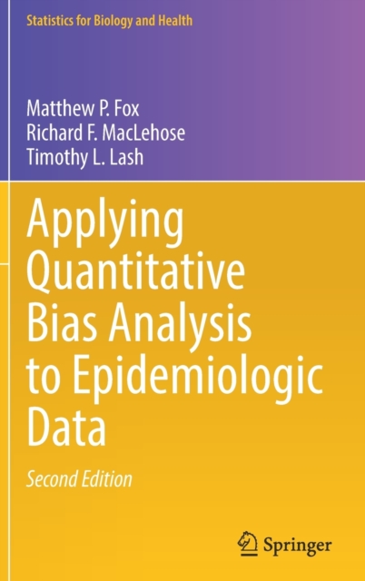 Applying Quantitative Bias Analysis to Epidemiologic Data, Hardback Book