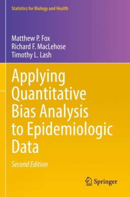 Applying Quantitative Bias Analysis to Epidemiologic Data, Paperback / softback Book