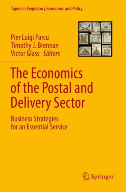 The Economics of the Postal and Delivery Sector : Business Strategies for an Essential Service, Paperback / softback Book