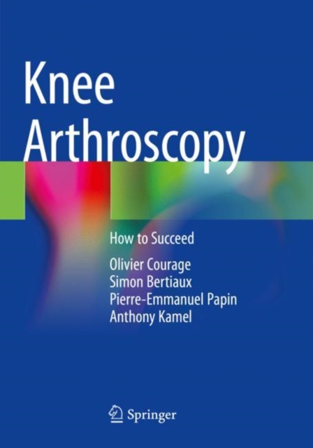 Knee Arthroscopy : How to Succeed, Paperback / softback Book